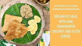 Adai & Kerala Chamannthi Chutney Meal Plate - Breakfast Recipes By Archana's Kitchen