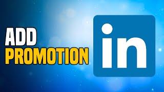 How To Add Promotion On LinkedIn (SIMPLE!)