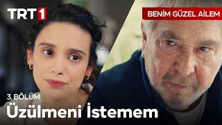 Baba Yüreği - Benim Güzel Ailem 3. Bölüm