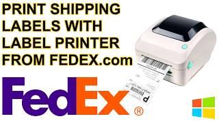 How to Print Shipping Labels from Fedex.com on Windows UPDATED 2019 Setup Tutorial Guide Browser