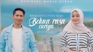 Cut Rani Auliza Feat. Bergek - Bek Na Rasa Curiga (Official Music Video)