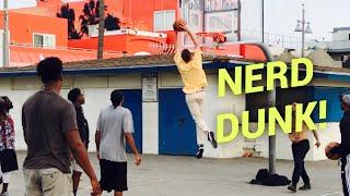 NERDS DUNK ON HOOPERS AT VENICE BEACH!!