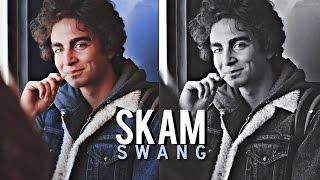 Skam || Swang