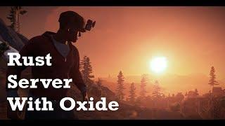 TUTORIAL #6: How To Host A Dedicated Rust Server With Oxide