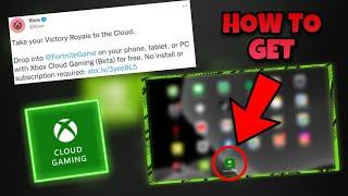 How to DOWNLOAD FORTNITE MOBILE Using XBOX CLOUD GAMING