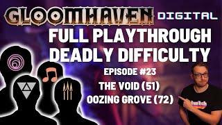 Gloomhaven campaign playthrough - Ep 23  - The Void, Oozing Grove (Main story Finale)