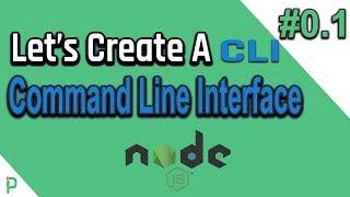 Create a Command Line Interface (CLI) Using Node JS #01