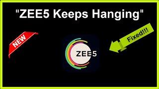 How To Fix ZEE5 App Keeps Hanging Issue Android & Ios - 2022