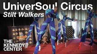 UniverSoul Circus - Stilt Walkers  | LIVE at The Kennedy Center