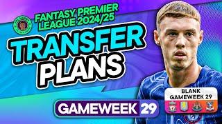 MY FPL GW29 TRANSFER PLANS ️ Blank Gameweek! 6 Player OUT  | Fantasy Premier League Tips 2024/25