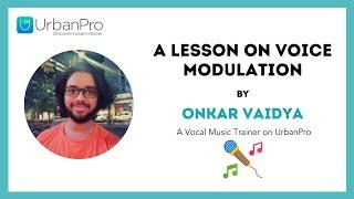 How to Sing Better? Voice Modulation Techniques | Onkar Vaidya | UrbanPro