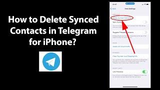 How to Delete Synced Contacts in Telegram for iPhone?