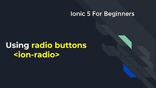 Ionic 5 for Beginners : using radio buttons in ionic5
