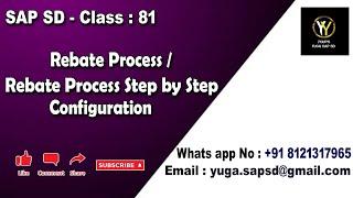 SAP SD: Class 81: Rebate process / Rebate process step by step configuration || Your's Yuga SAP SD