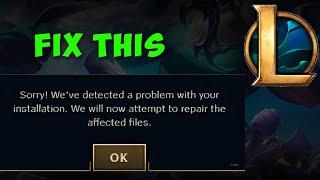 How to Fix League of Legends Sorry We Detected a Problem With Your Installation