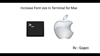 How to increase terminal font size in mac |Mac OS|.