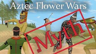 Myth of the Aztec Flower Wars