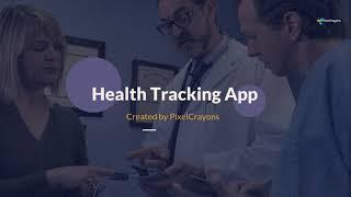 Pixelcrayons have successfully developed a health care app.