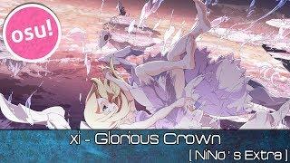 osu! - xi - Glorious Crown [NiNo's Extra] - Played by Doomsday