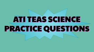 ATI TEAS Science Practice Exam Questions Part 2 UPDATED