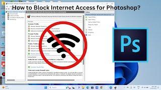 How to block internet access for an app/ Photoshop? #youtube #photoshop_tutorial #technology