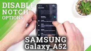 How to Hide Notch in SAMSUNG Galaxy A52 - Natcho Notch app