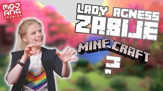 LADY AGNES ZABIJE Minecrafta?