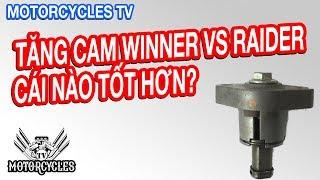 Video 69: Dạy Sửa Xe Raider Và Winner Tăng Cam Xe Nào Hiệu Quả Hơn | Motorcycles TV