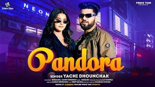 Pandora (Official Video ) : Shiqaari, Yachi Dhounchak Ft Candy Sheoran | New Haryanvi Song 2024