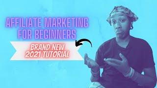 Affiliate Marketing Tutorial 2021 | How To Start As A Beginner