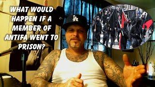 If an Antifa member went to prison, what would happen?