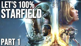 Let's Play Starfield Part 1 - The Non-100% Playthrough