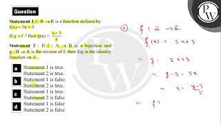 Statement 1: f:R→R is a function defined by f(x)= 5x + 3 \\(\\ If\\ g = f^{- 1}\\ then\\ g....