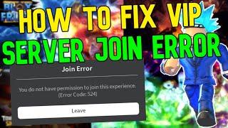 How To Fix "No Permission to Join" VIP Private Server Links (How to Fix Roblox Error Code: 524)