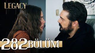 Emanet 282. Bölüm | Legacy Episode 282