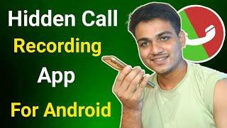 Call Recording Hide Kaise Kare | Hidden Call Recorder App | Hide Call Recording For Android
