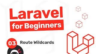 Laravel Tutorial for Beginners #3 - Route Wildcards & View Data