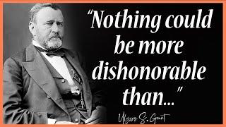 Ulysses S. Grant Quotes That Keep Us Calm Under Pressure