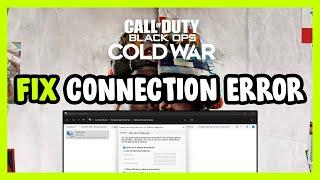 How to FIX Call of Duty: Black Ops Cold War Connection / Server Error!