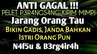 ANTI GAGAL !! PELET PER4NGS4NG WANITA KIRIM MIMPI PALING AMPUH ~ DOA MAHABBAH || PELET CINTA