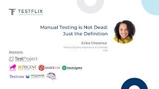 “Manual Testing is Not Dead: Just the Definition” by Erika Chestnut | TestFlix 2020