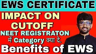 Very Important Updates About EWS Certificate, Cutoff Effect, Neet Registdat Session of EWS,