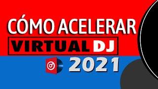 Cómo ACELERAR VIRTUAL DJ 2021