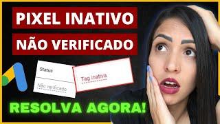 Google Ads TAG INATIVA e NÃO VERIFICADA - Tag Inativa Google Ads [Resolva esse Problema Agora Mesmo]