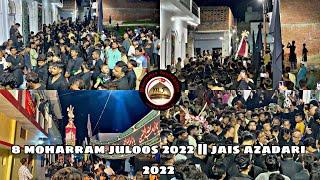 8 moharram juloos 2022 || Jais azadari 2022