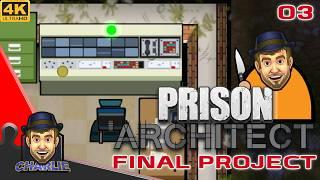 SECURITY IS GOING TO NEED UPGRADED! - Prison Architect Final Season - 03