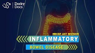 Inflammatory Bowel Disease (IBD) - The MRCGP AKT Exam Revision I Dorky Docs