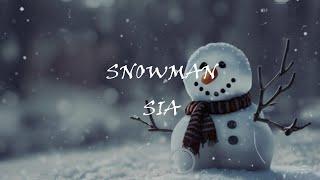 Sia - Snowman (Lyrics)