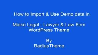 How to import Demo Data in Miako - Lawyer & Law Firm WordPress Theme