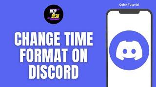 How To Change Time Format On Discord